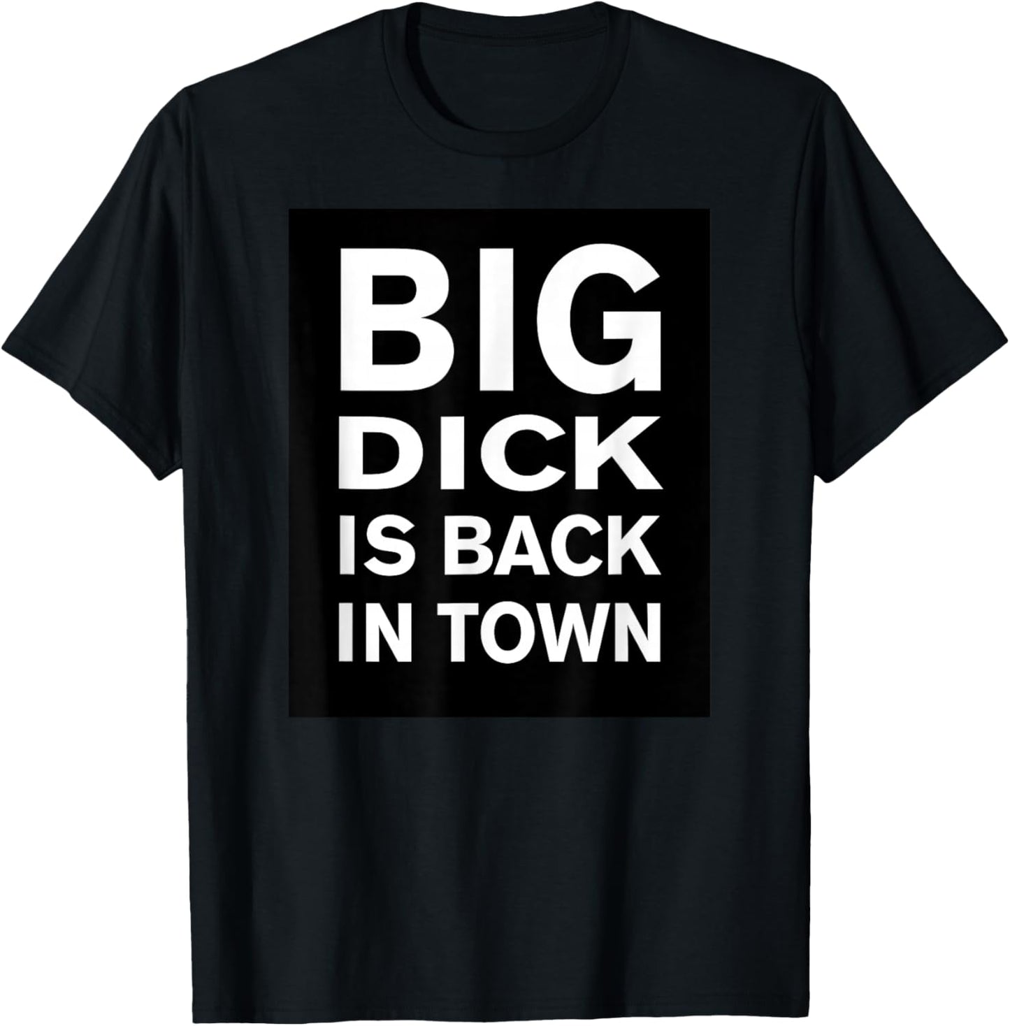 BIG D IS BACK IN TOWN Funny Quote T-Shirt - T-Shirt | Black