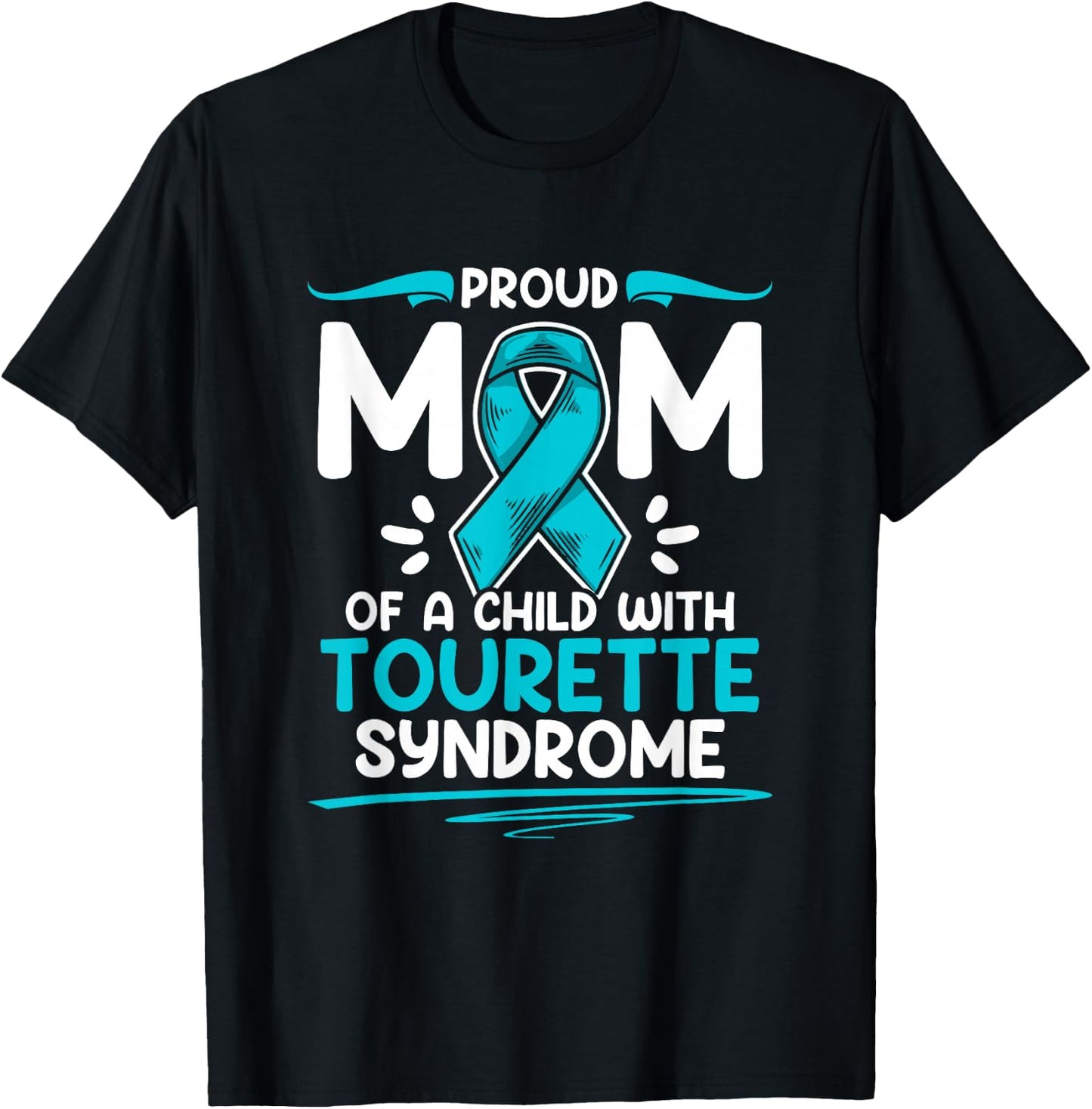 Teal Ribbon Mom Of A Child With Tourette Syndrome Awareness T-Shirt - T-Shirt | Black