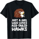 Just a Girl Who Loves Red Tailed Hawks T-Shirt - T-Shirt | Black