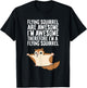 Flying Squirrels Are Awesome Therefore I'm A Flying Squirrel T-Shirt - T-Shirt | Black