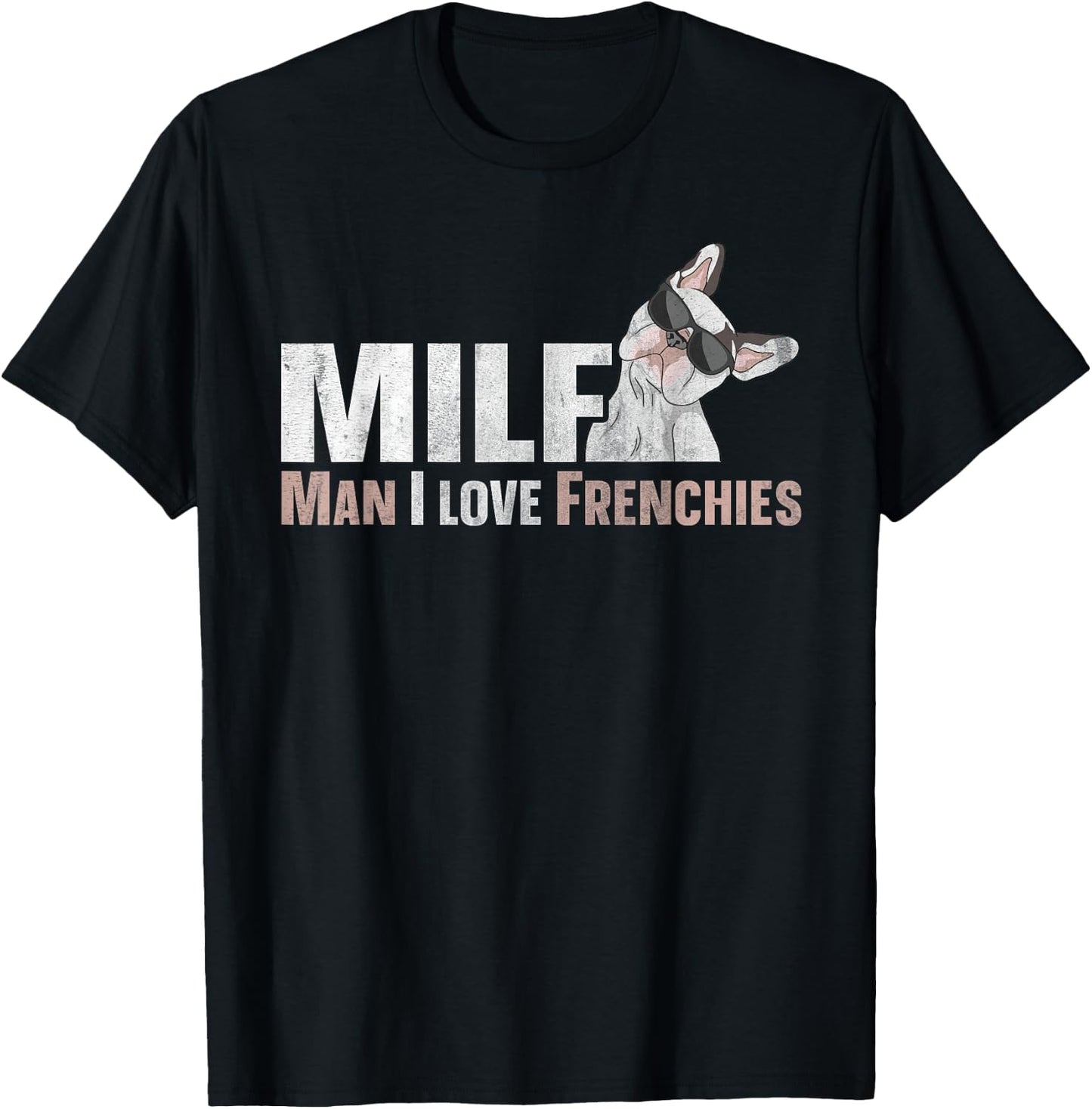 MILF - man I love frenchies Quote for a Frenchie owner T-Shirt - T-Shirt | Black