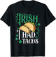 St Patricks Day Tacos Funny Irish I Had Tacos T-Shirt - T-Shirt | Black