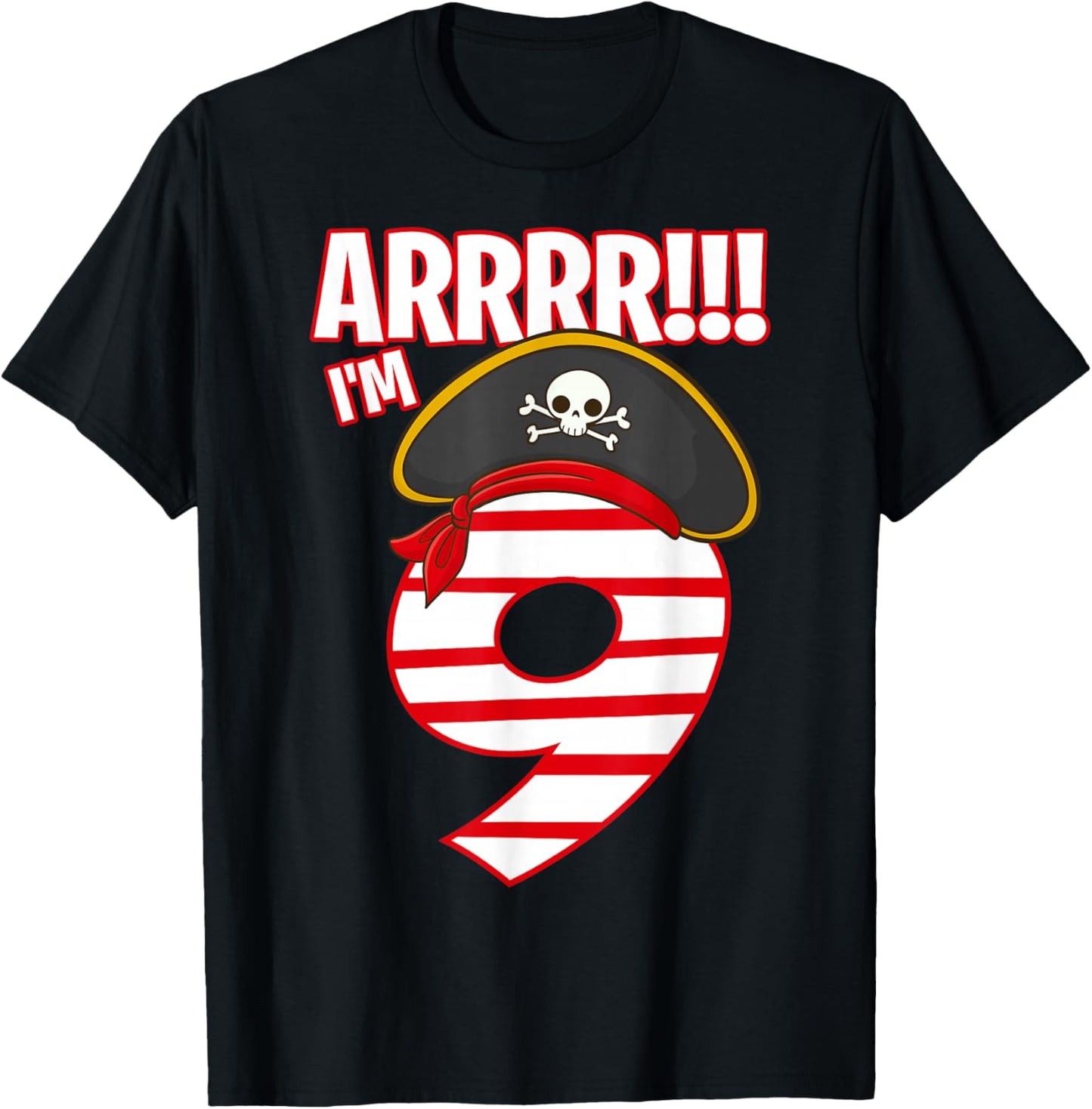 Arrr I'm 9 Year Old Birthday Boy 9th Bday Pirate Themed T-Shirt - T-Shirt | Black