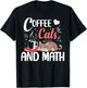 I Love Math Cats And Coffee Heart Mathematics Teacher T-Shirt - T-Shirt | Black