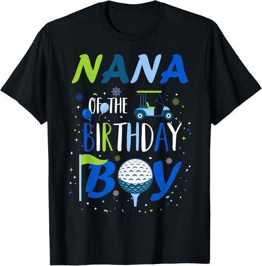 Nana of The Birthday Boy Hole in One Golf Sport Matching T-Shirt - T-Shirt | Black