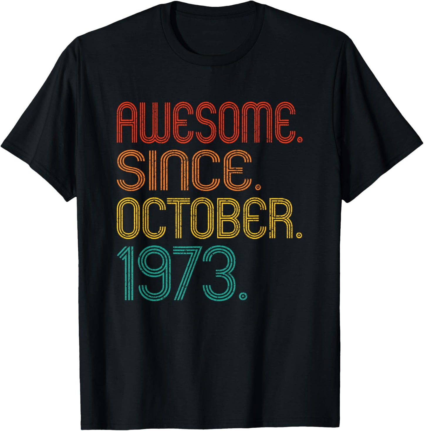 Awesome Since October 1973 Birthday 1973 Men Women Vintage T-Shirt - T-Shirt | Black