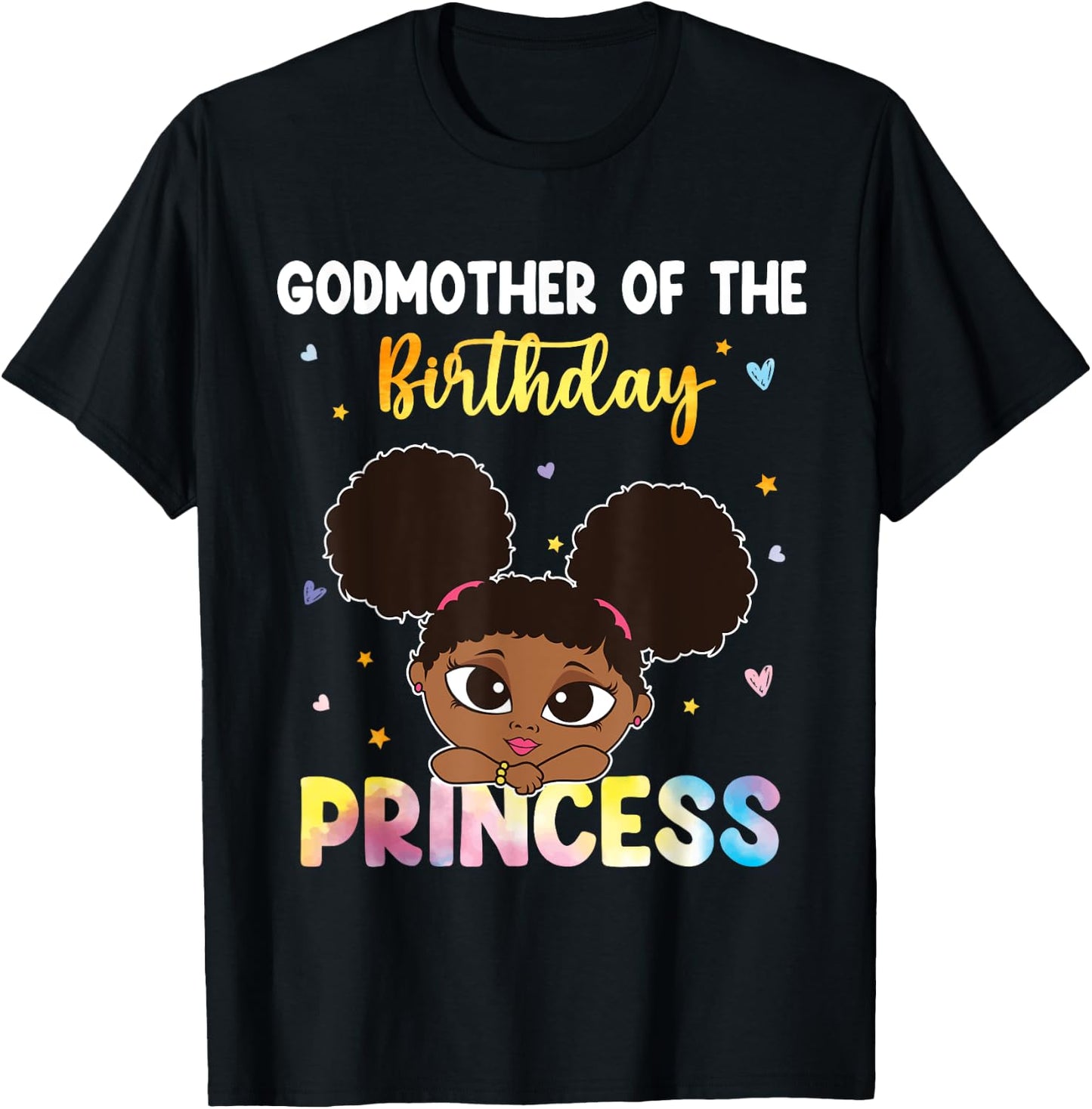 TIE DYE Godmother The Birthday Princess Black History Month T-Shirt - T-Shirt | Black