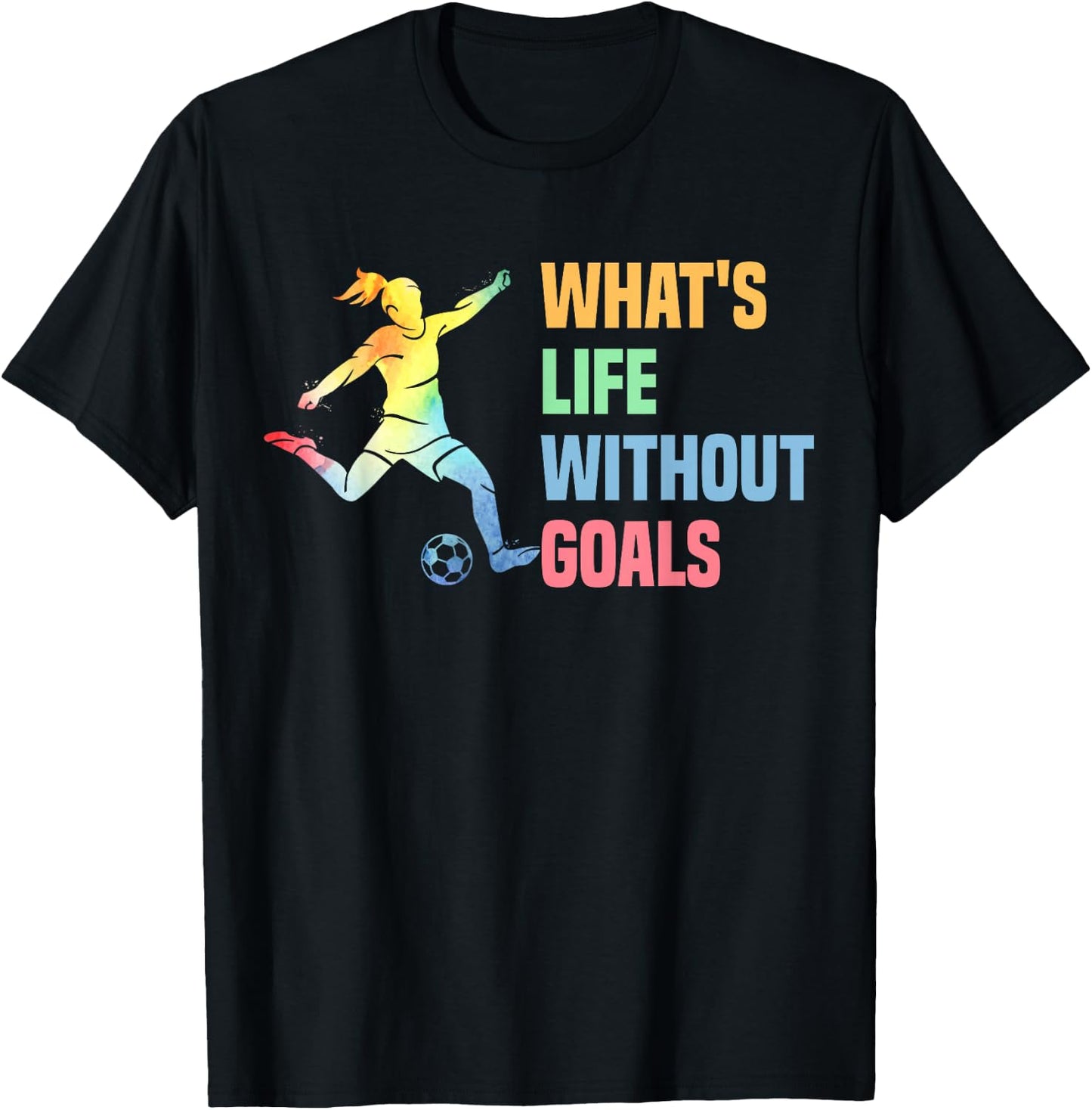 Whats Life Without Goals Kids And Women Soccer T-Shirt - T-Shirt | Black