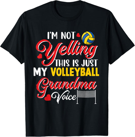 I'm Not Yelling Just My Volleyball Grandma Voice Cute Player T-Shirt - T-Shirt | Black
