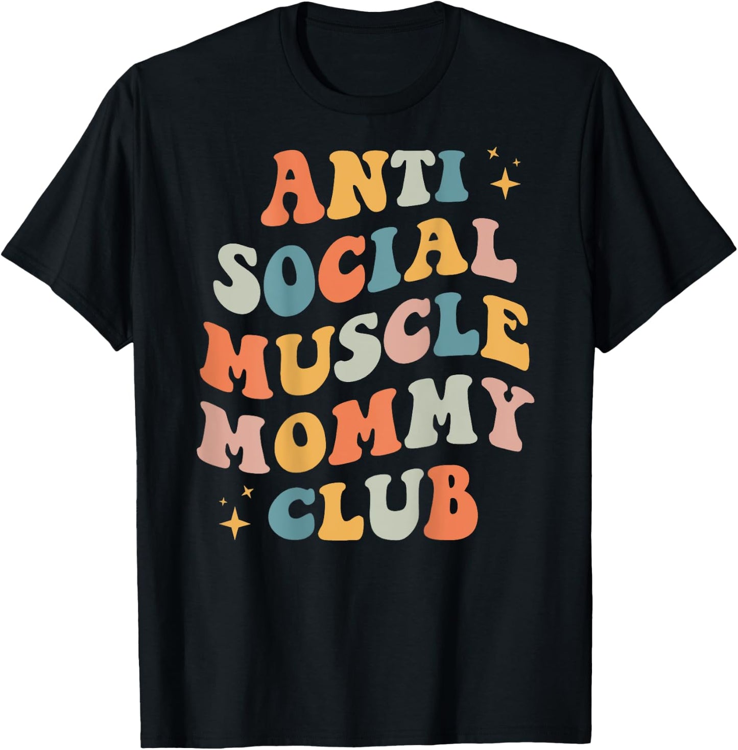Anti Social Muscle Mommy Club Groovy Pump Cover Funny T-Shirt - T-Shirt | Black