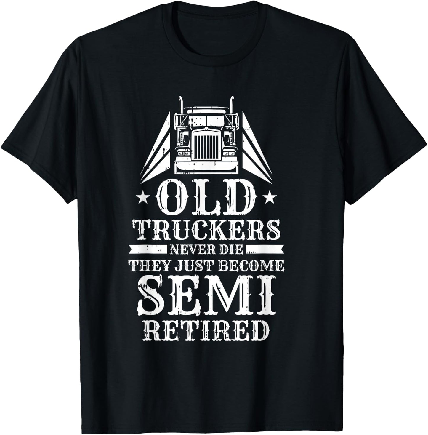 Truck Driver Retired Trucking - Rig Old Man Trucker T-Shirt - T-Shirt | Black