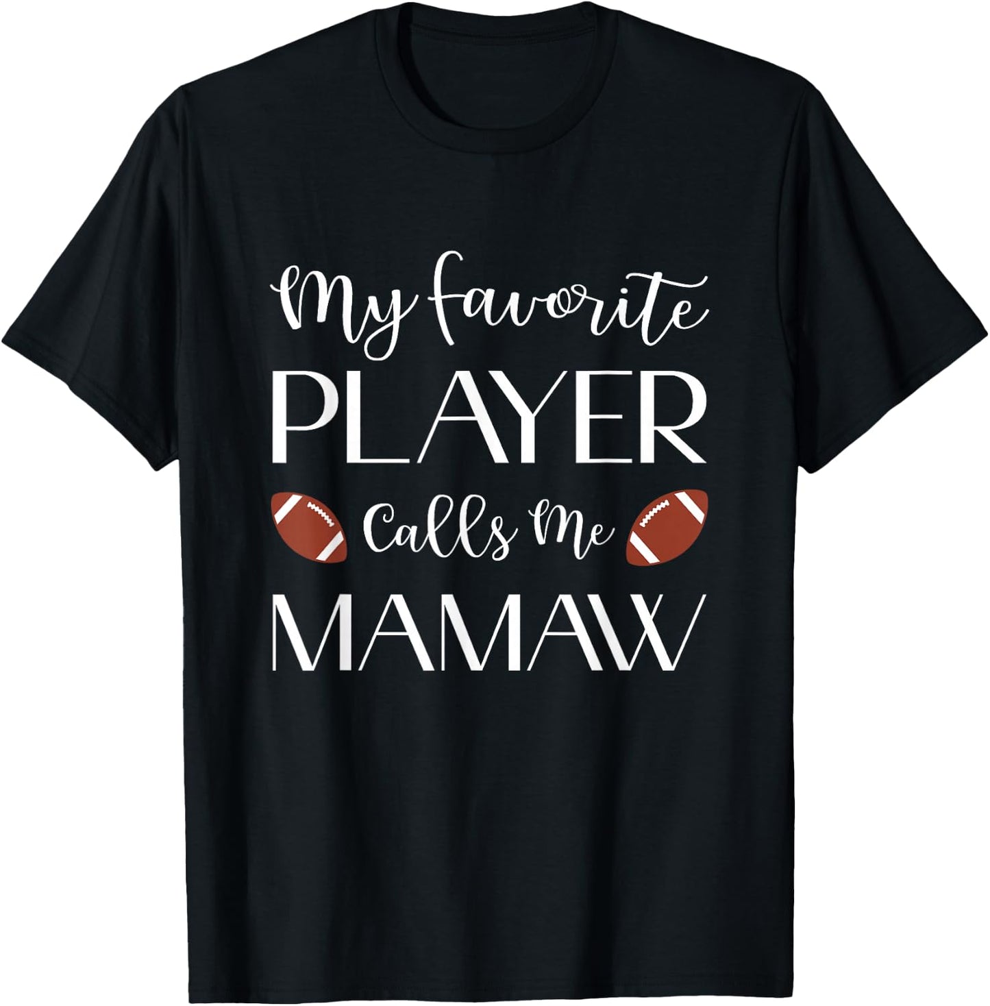 Football My Favorite Player Calls Me Mamaw Grandma T-Shirt - T-Shirt | Black