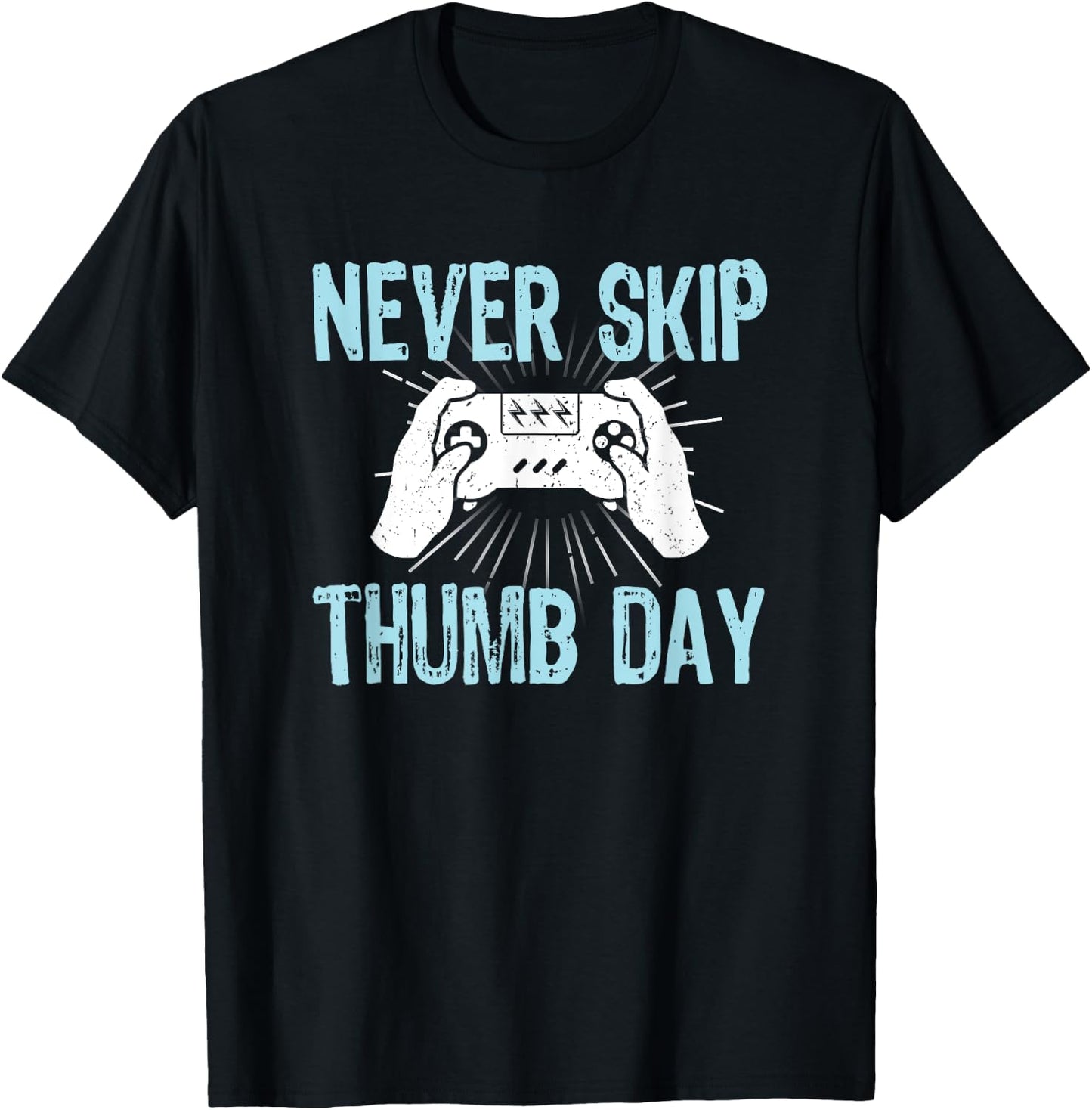 Gamers Gaming Never Skip Thumb Day Funny Video Game T-Shirt - T-Shirt | Black