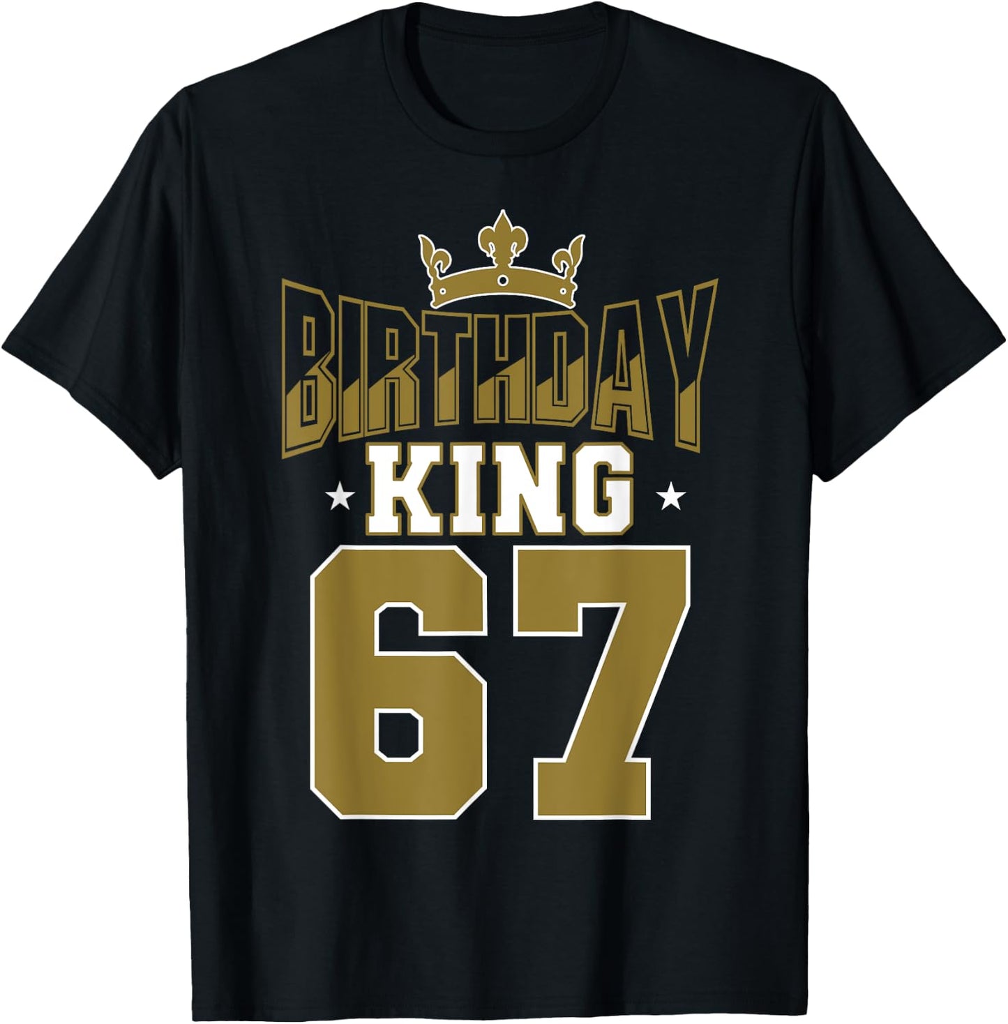 Birthday King 67 Bday Party Celebration 67th Royal Theme T-Shirt - T-Shirt | Black
