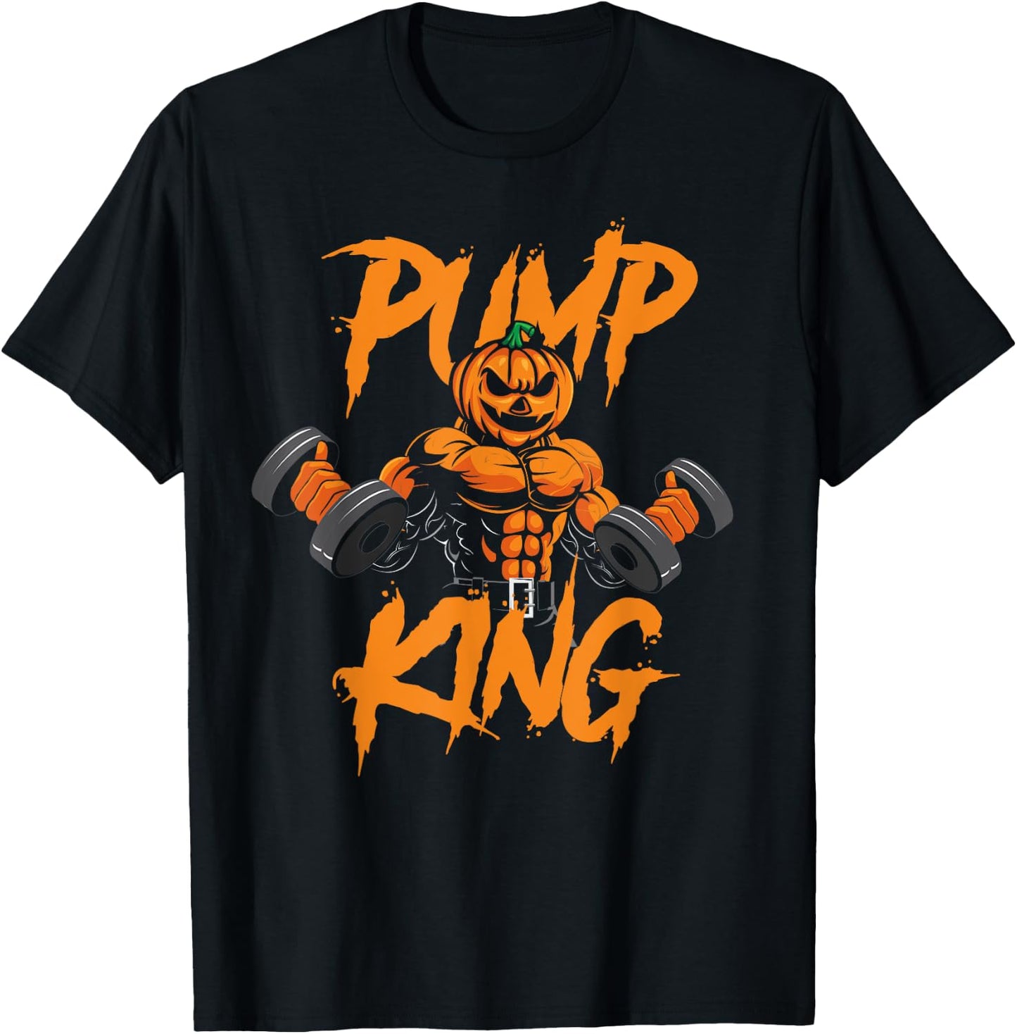 Pump King Halloween Gym Workout Lifting Pumpkin Pun Funny T-Shirt - T-Shirt | Black