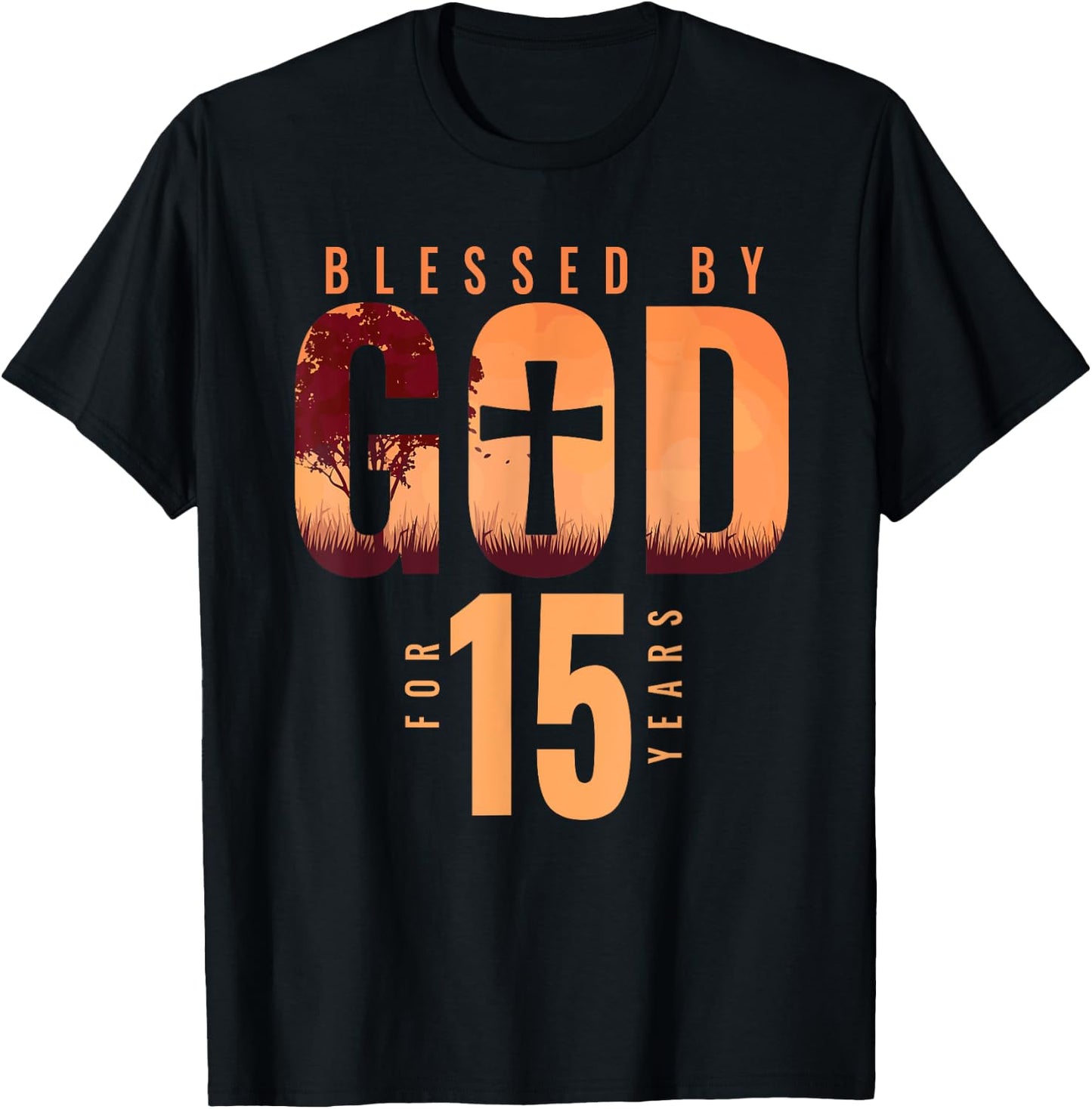 Blessed By God For 15 Years 15th Birthday Religious Theme T-Shirt - T-Shirt | Black
