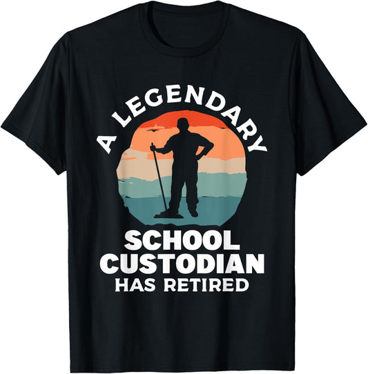 A Legendary School Custodian Has Retired Retirement Janitor T-Shirt - T-Shirt | Black