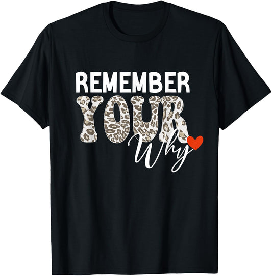 Remember Your Why - -Adults Black T-Shirt - T-Shirt | Black