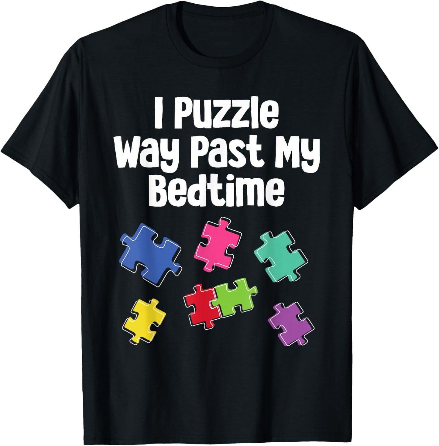 Cute Puzzler Gift Ideas For Jigsaw Puzzle Fan Puzzler Puzzling Funny Jigsaw Puzzle Way Past My Bedtime -Adults, -Kids Black Short Sleeve Classic Fit T-Shirt - T-Shirt | Black