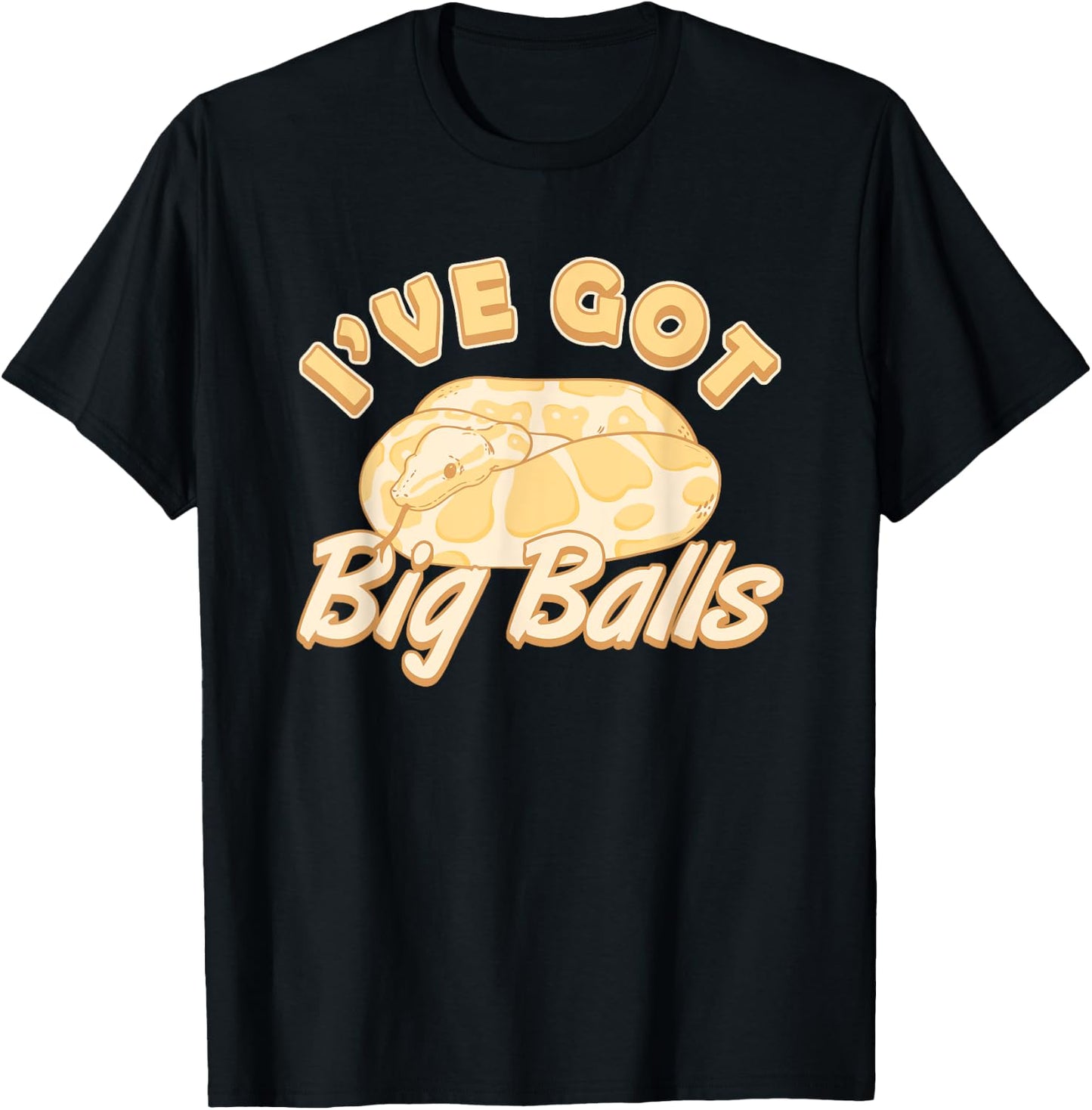 Snake Ive Got Big Balls Banana Ball Python T-Shirt - T-Shirt | Black