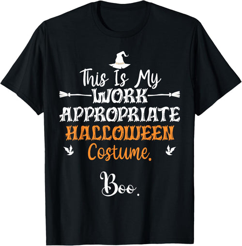 This Is My Work Appropriate Halloween Costume Boo Halloween