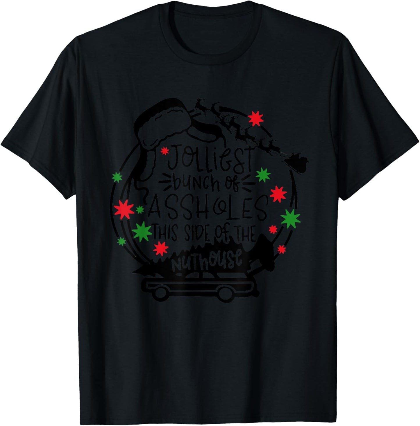 Jolliest Bunch Of Assholes This Side Of The Nut House T-Shirt - T-Shirt | Black