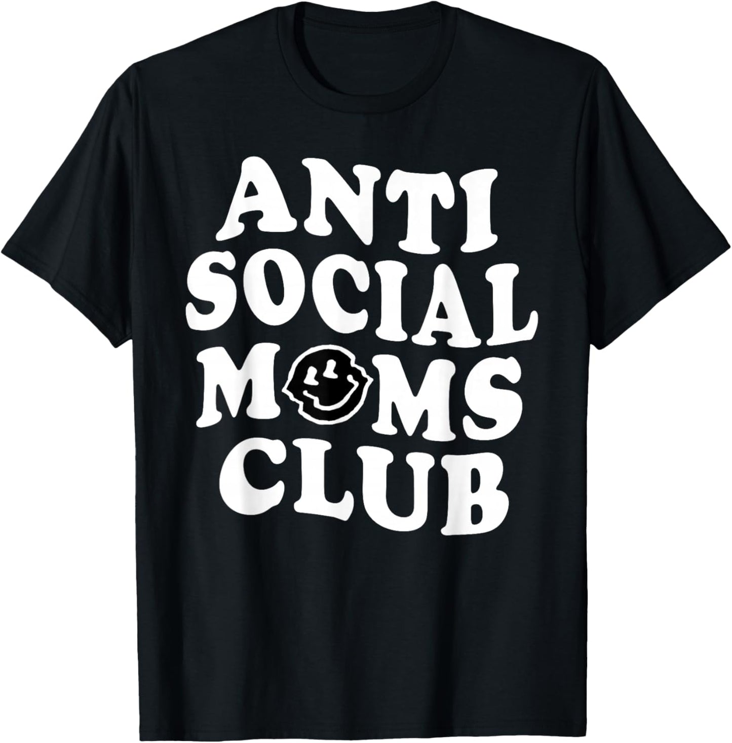 Anti Social Mom Club, Antisocial Mom Life T-Shirt - T-Shirt | Black