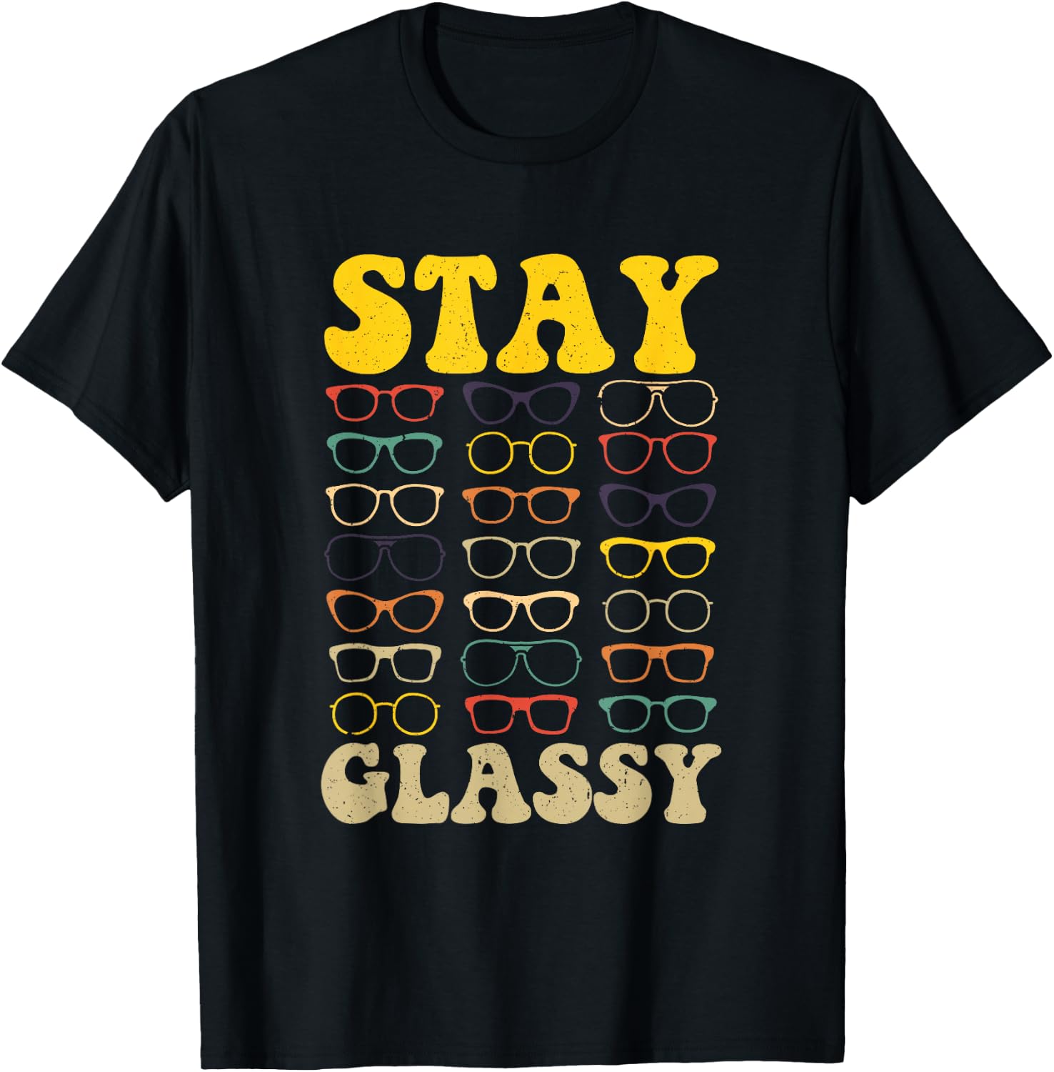 Stay Glassy Optometrist Eye Doctor Optometry Eyeglasses T-Shirt - T-Shirt | Black