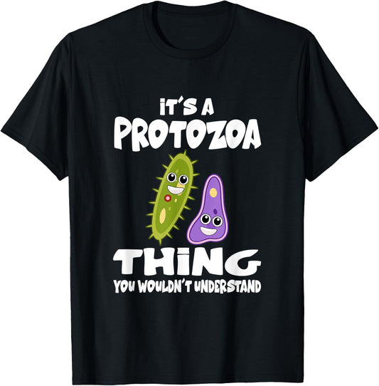 It's A Protozoa Thing You Wouldn't Understand Microbe T-Shirt - T-Shirt | Black