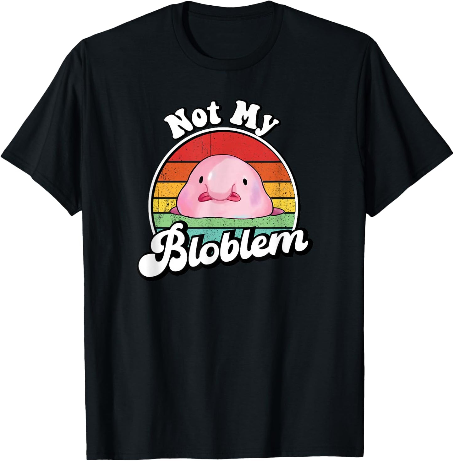 Retro Vintage Not My Bloblem Meme Blobfish Lover T-Shirt - T-Shirt | Black