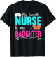 My Favorite Nurse Is My Daughter Medical Professional Nurses T-Shirt - T-Shirt | Black