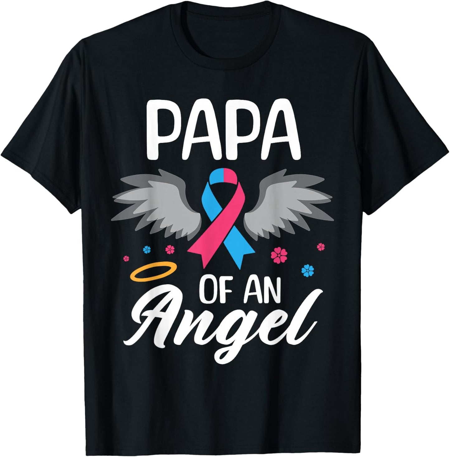 Papa of Angel Pregnancy and Infant Loss Awareness Memorial T-Shirt - T-Shirt | Black