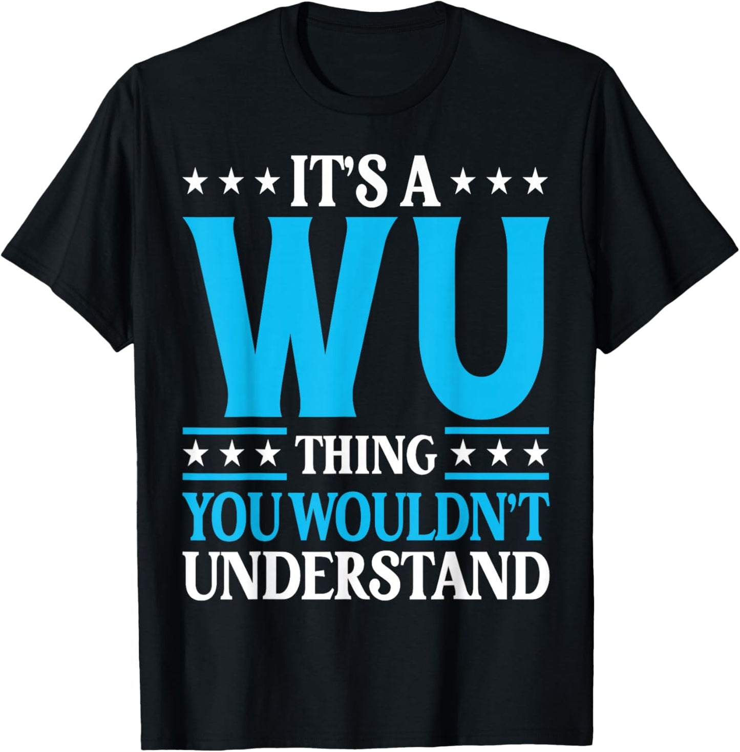 It's A Wu Thing Surname Funny Family Last Name Wu T-Shirt - T-Shirt | Black