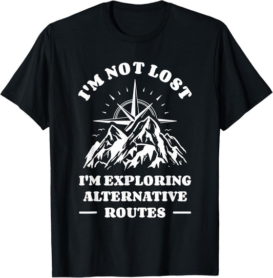 I'm Not Lost I'm Exploring Alternative Routes Orienteering T-Shirt - T-Shirt | Black
