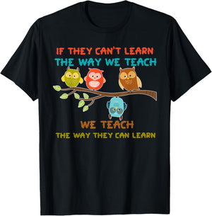 Owl If They Can't Learn The Way We Teach Sped Teacher Men Women T-Shirt - T-Shirt | Black