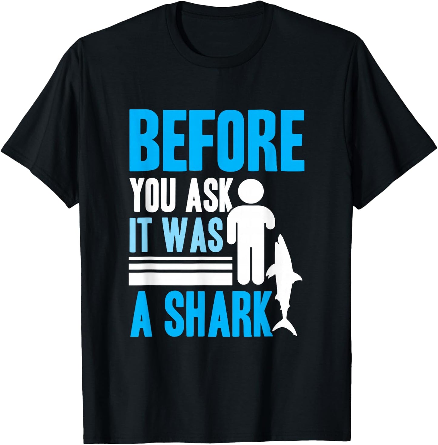 Before you ask it was a shark - Arm Amputee T-Shirt - T-Shirt | Black