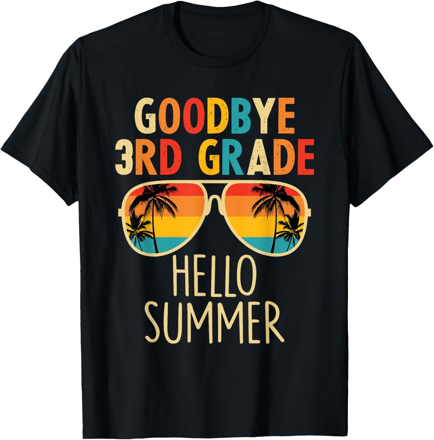 Goodbye 3rd Grade Hello Summer Sunglasses Last Day Of School Women Kids T-Shirt - T-Shirt | Black