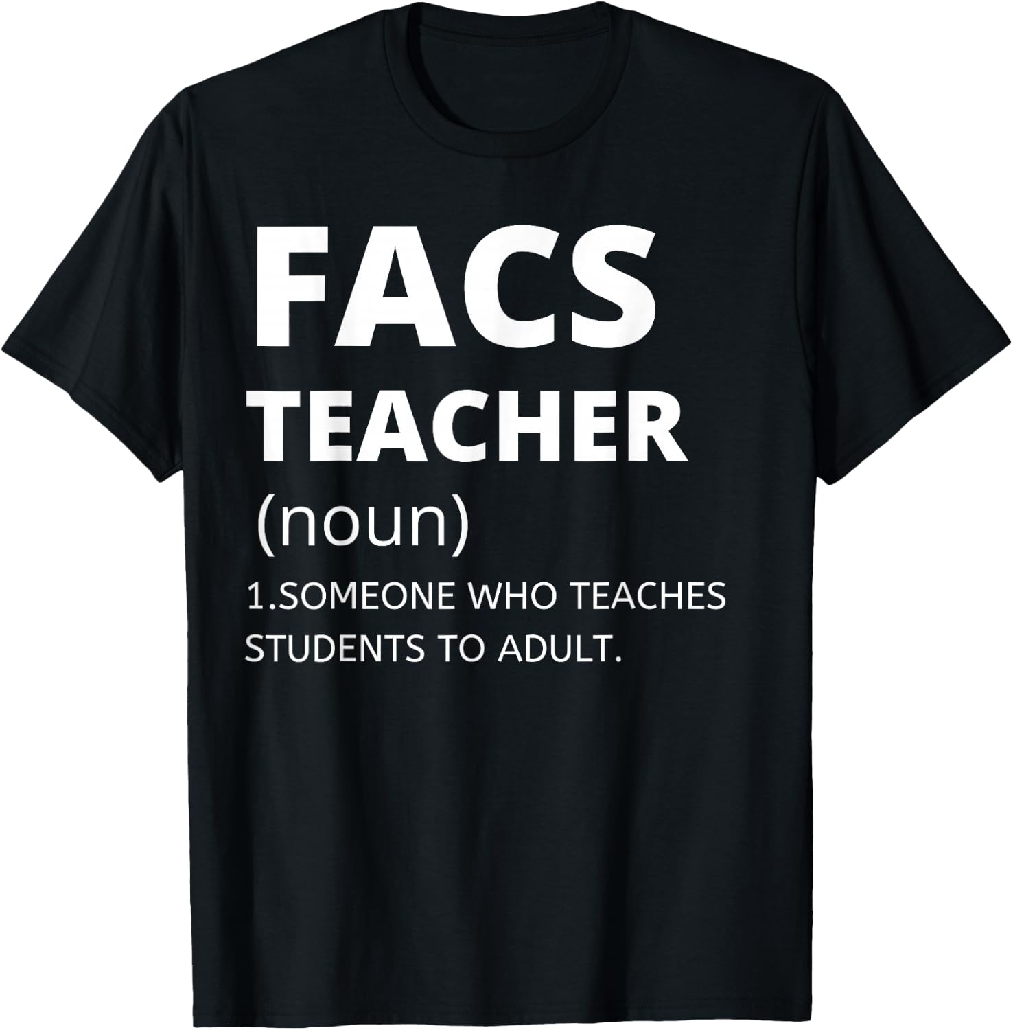 Family and Consumer Science Teacher - Funny FACS Teacher T-Shirt - T-Shirt | Black