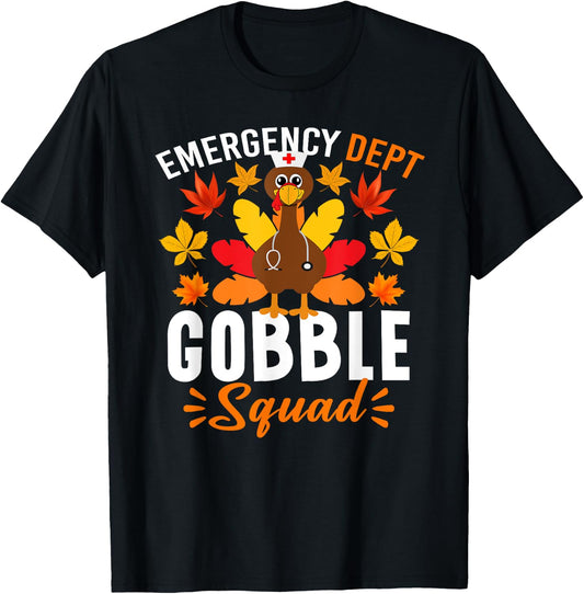 Emergency Department Gobble Squad Shirt Funny Thanksgiving T-Shirt - T-Shirt | Black