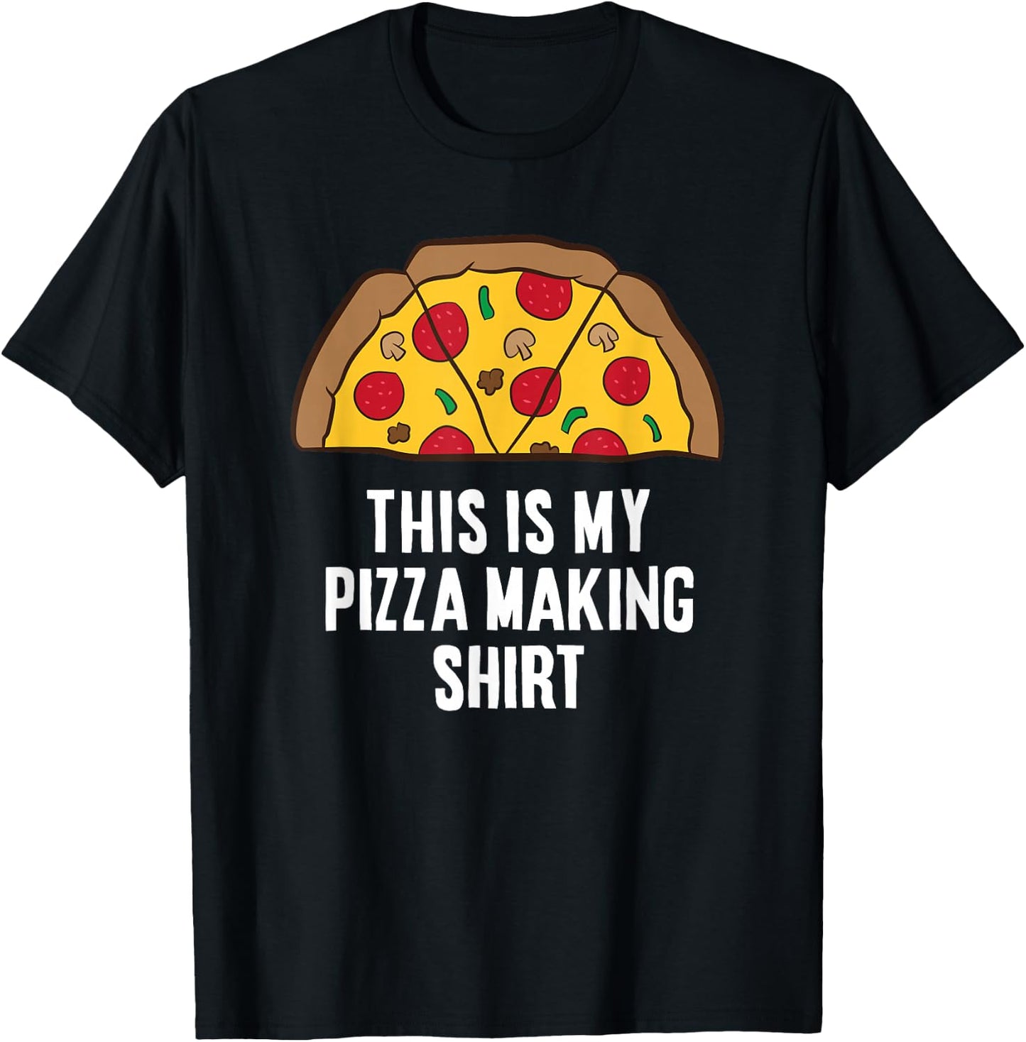 Pizza Maker Pizza Baker This Is My Pizza Making T-Shirt - T-Shirt | Black