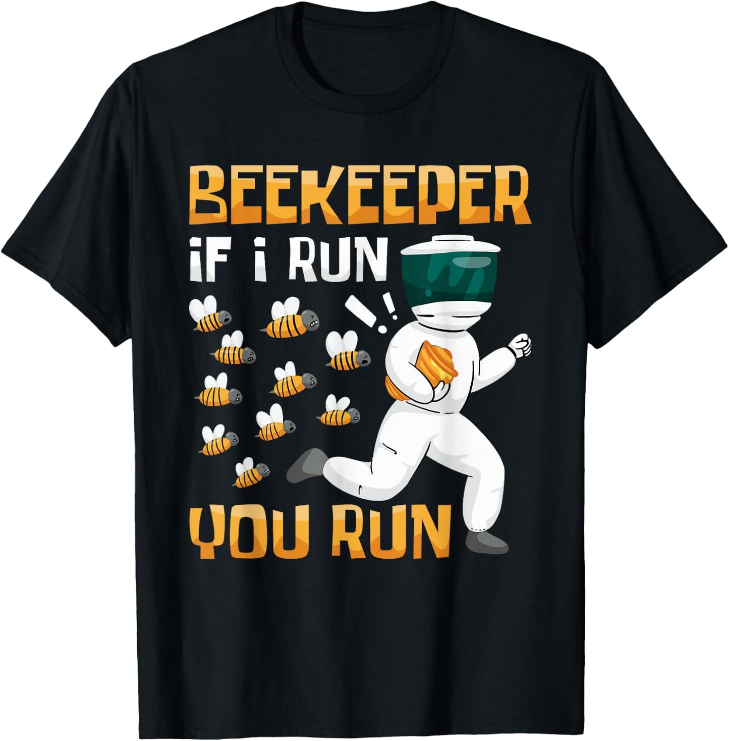 Beekeeper If I Run You Run, Beekeeping T-Shirt - T-Shirt | Black