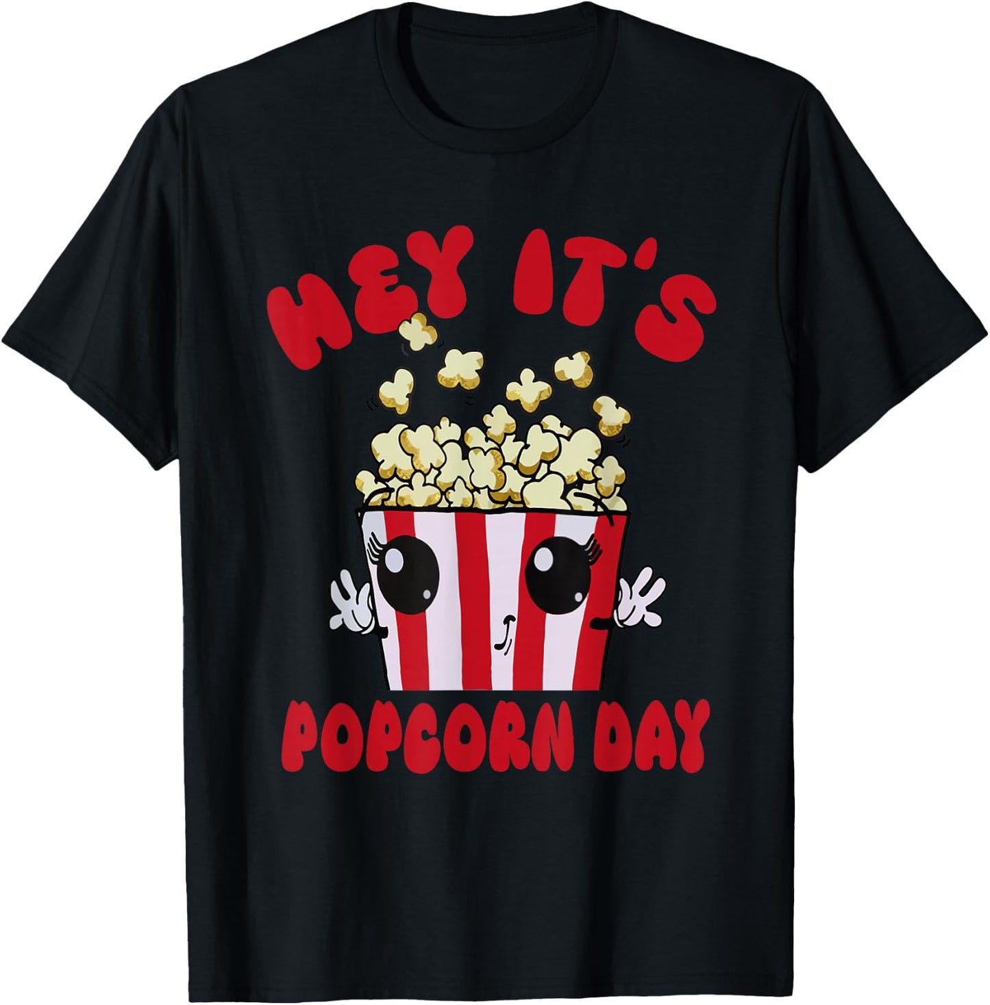 National Popcorn Day Hey It's Popcorn Days For Popcorn Lover , Small T-Shirt - T-Shirt | Black