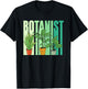 Botanist Flowers Botanics Plants Gardening Botanist T-Shirt - T-Shirt | Black