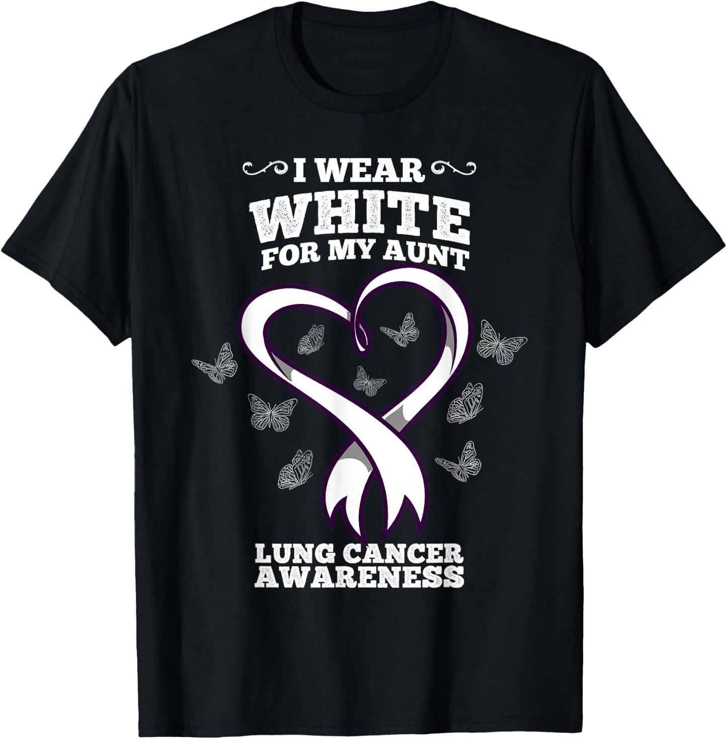 I Wear White For My Aunt Lung Cancer Awareness T-Shirt - T-Shirt | Black