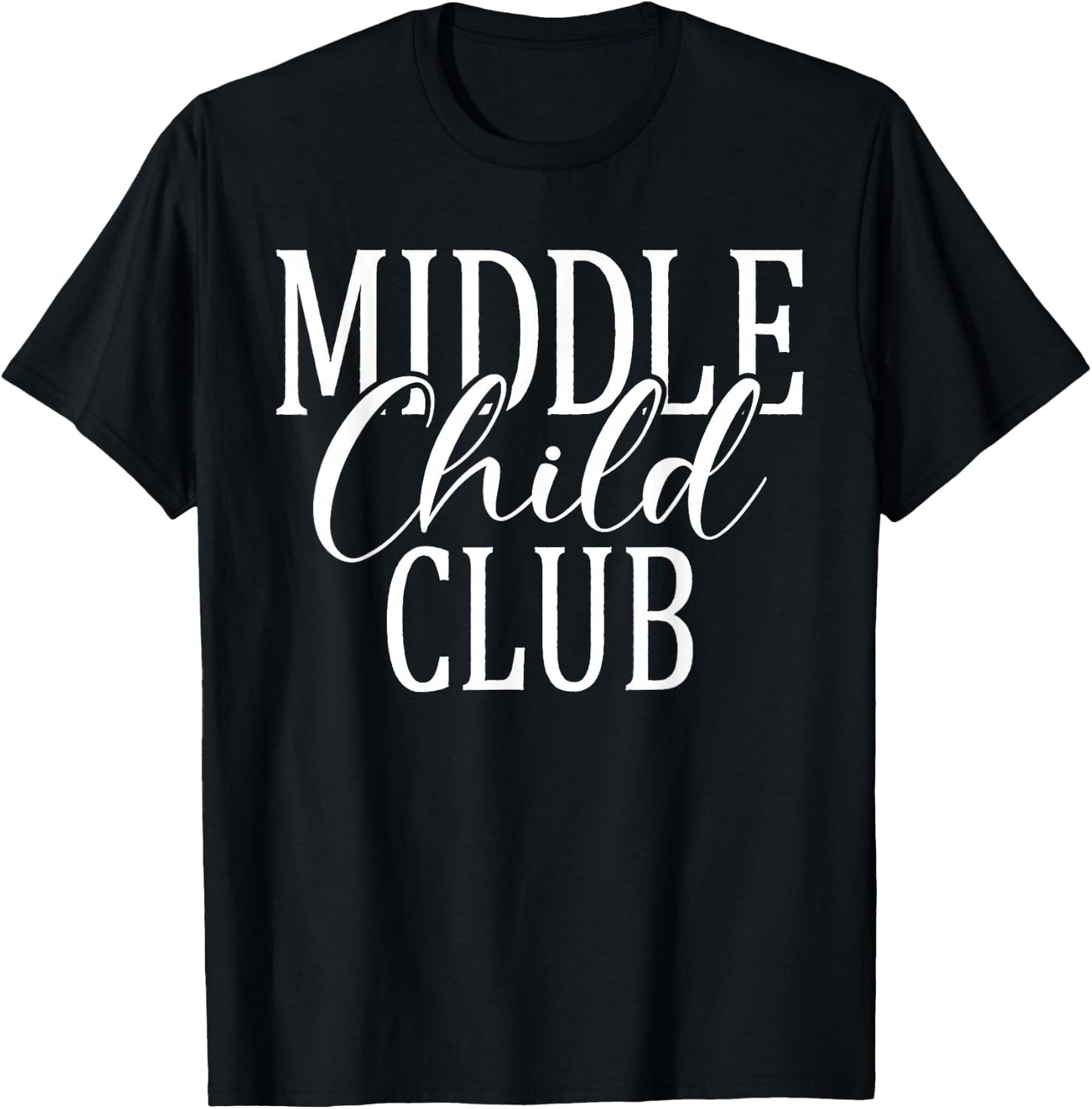 Middle Child Club Middle Child T-Shirt - T-Shirt | Black