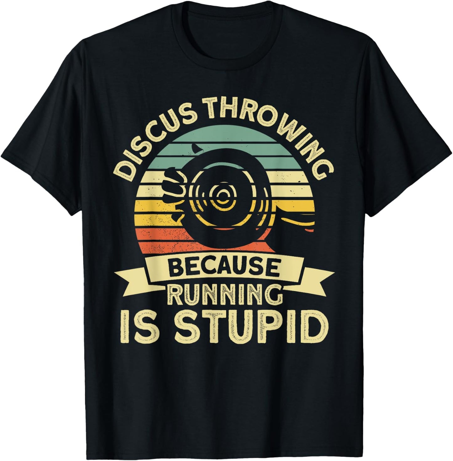 Discus Throwing Because Running Is Stupid Discus Thrower T-Shirt - T-Shirt | Black