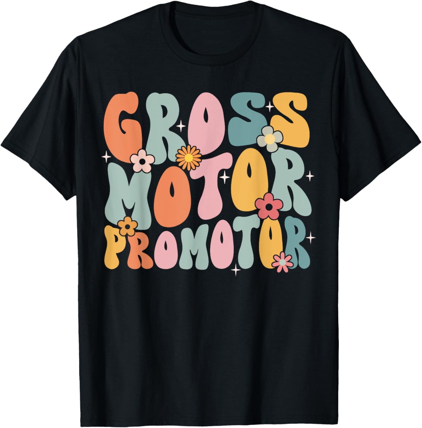 Gross Motor Promoter Physical Therapist Groovy Cute T-Shirt - T-Shirt | Black
