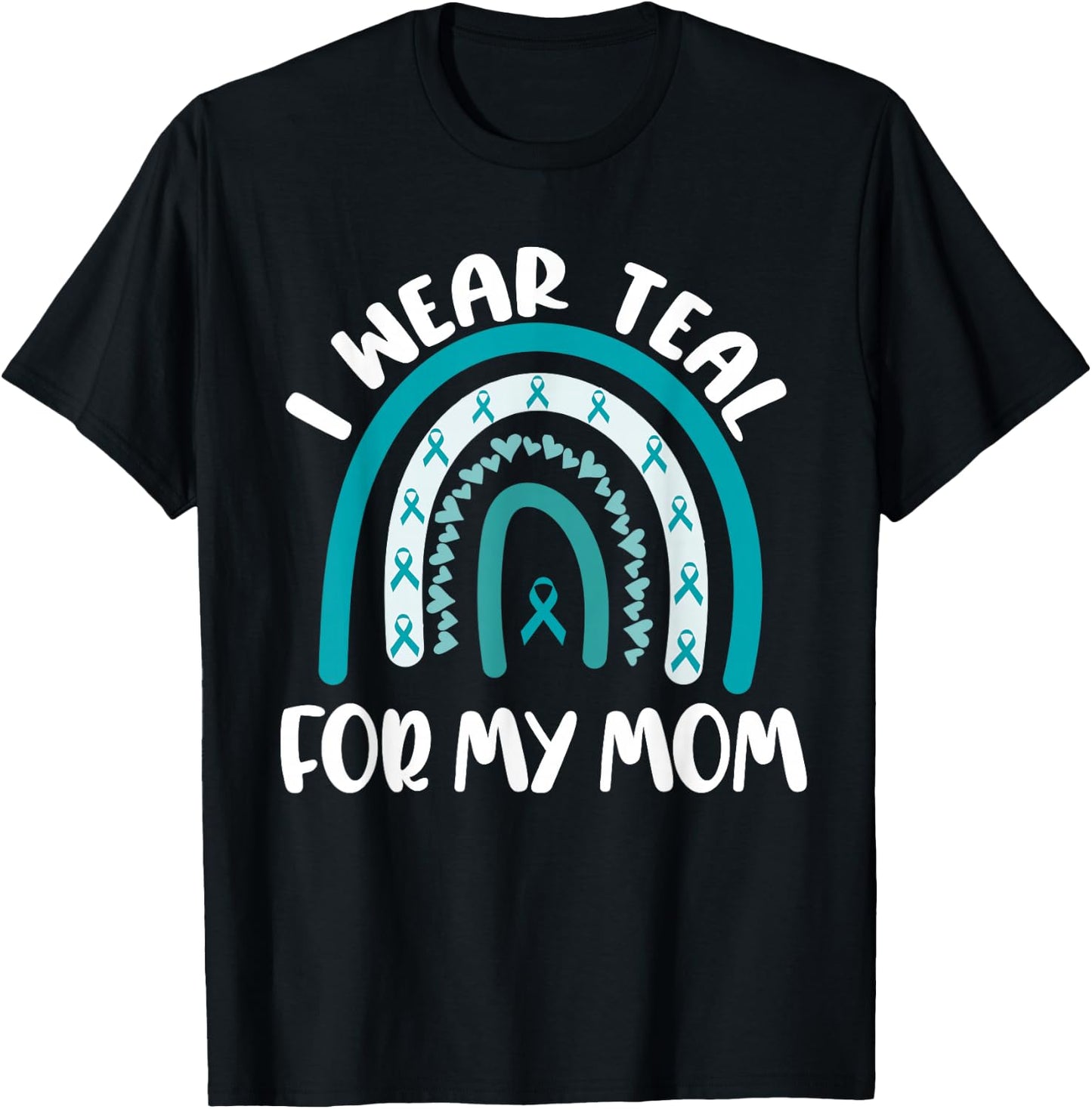 Ovarian Cancer Support Awareness Boho I Wear Teal For My Mom T-Shirt - T-Shirt | Black