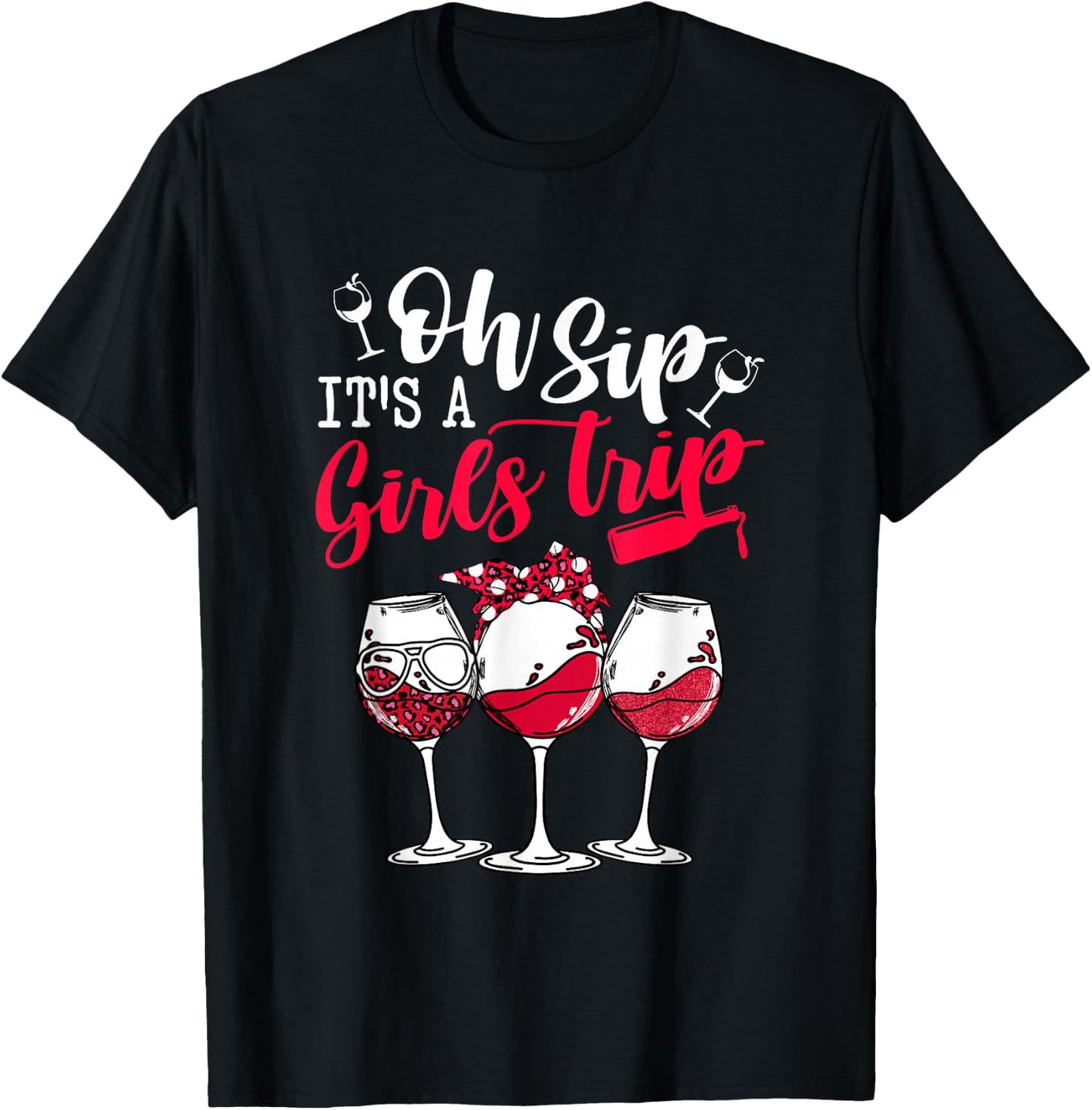 Oh Sip It's A Girls Trip Leopard Print Wine Glasses Party T-Shirt - T-Shirt | Black