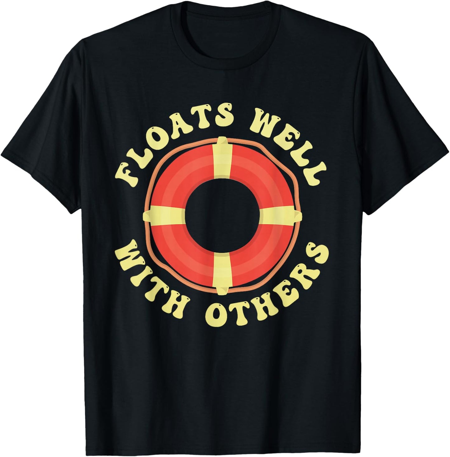 Funny Tubing Floats Well With Others Summer Vacation T-Shirt - T-Shirt | Black